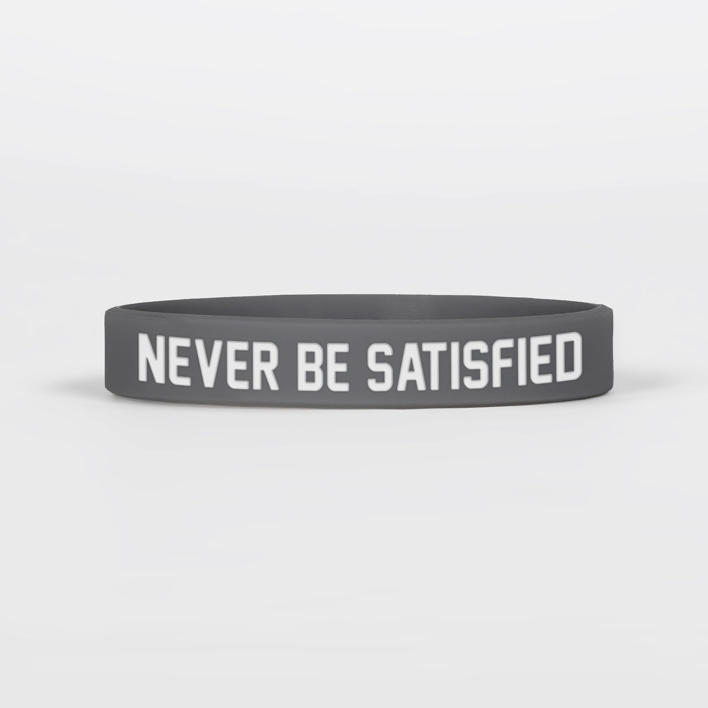 Never Be Satisfied Motivational Wristband