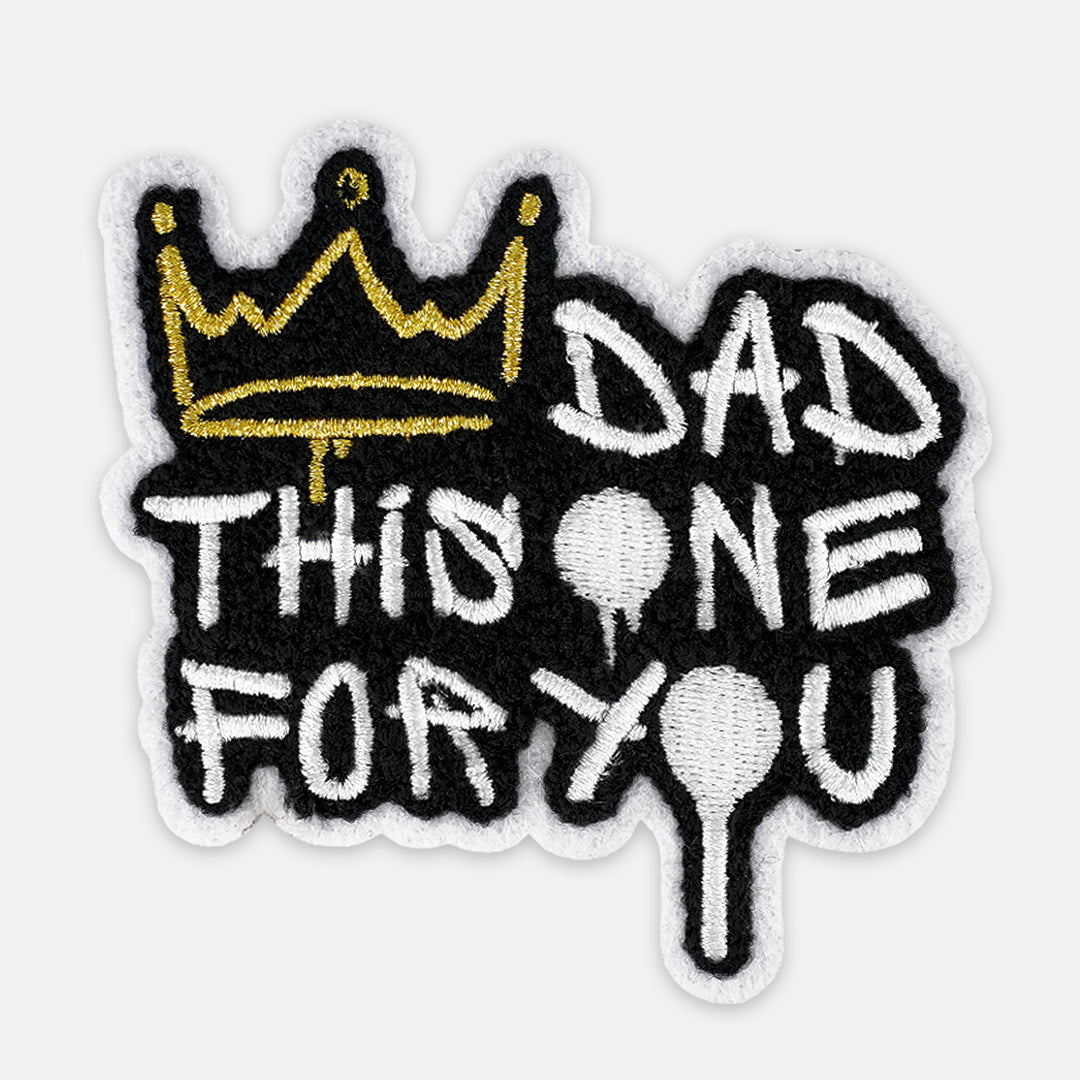 Dad This One For You Patch