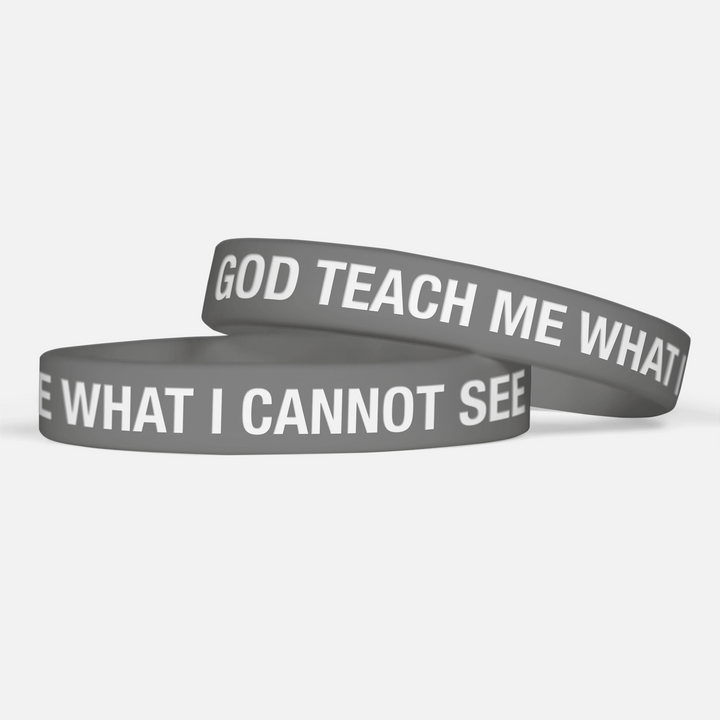 God Teach Me What I Cannot See Motivational Wristband
