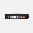 Locked In Motivational Wristband