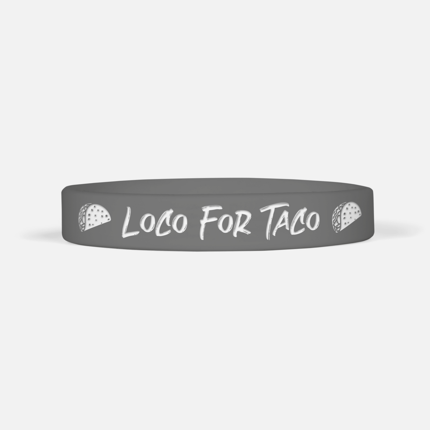 Loco For Taco Motivational Wristband