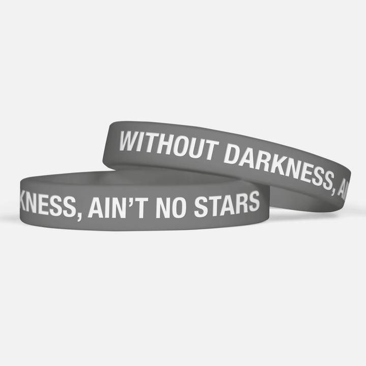 Without Darkness Ain't Stars Motivational Wristband
