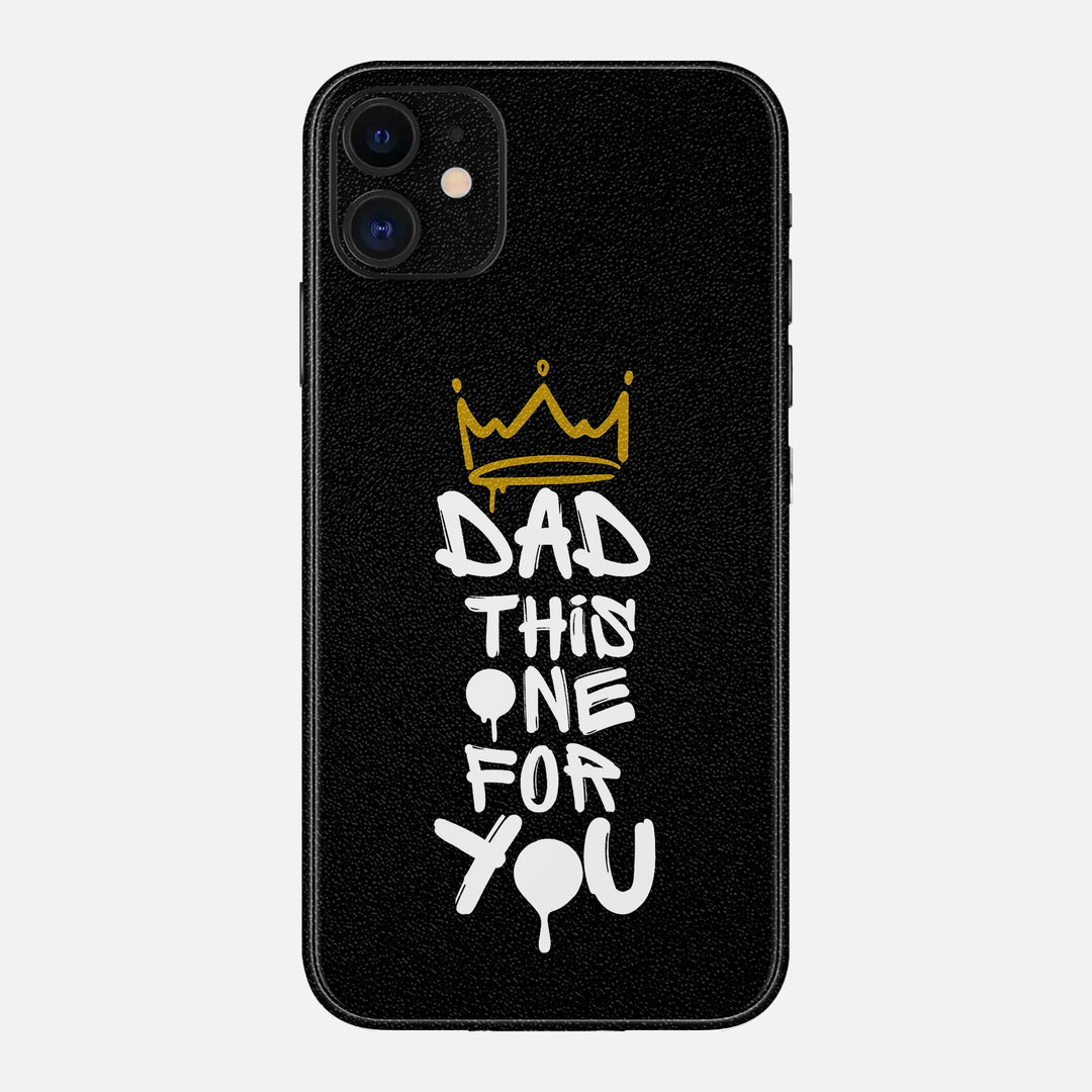 Dad This One For You Skin for iPhone