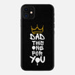 Dad This One For You Skin for iPhone