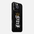 Dad This One For You Skin for iPhone