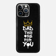 Dad This One For You Skin for iPhone