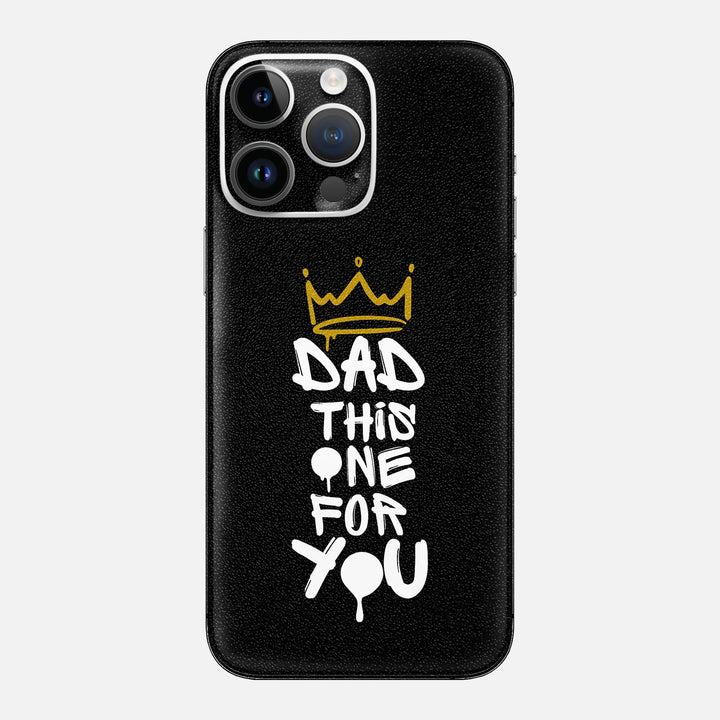 Dad This One For You Skin for iPhone