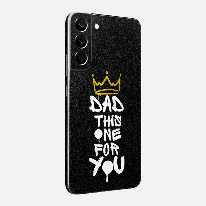Dad This One For You Skin for Samsung Galaxy