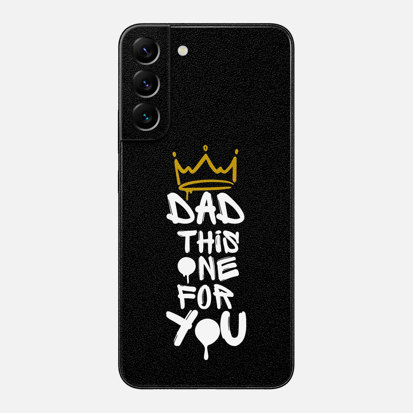 Dad This One For You Skin for Samsung Galaxy