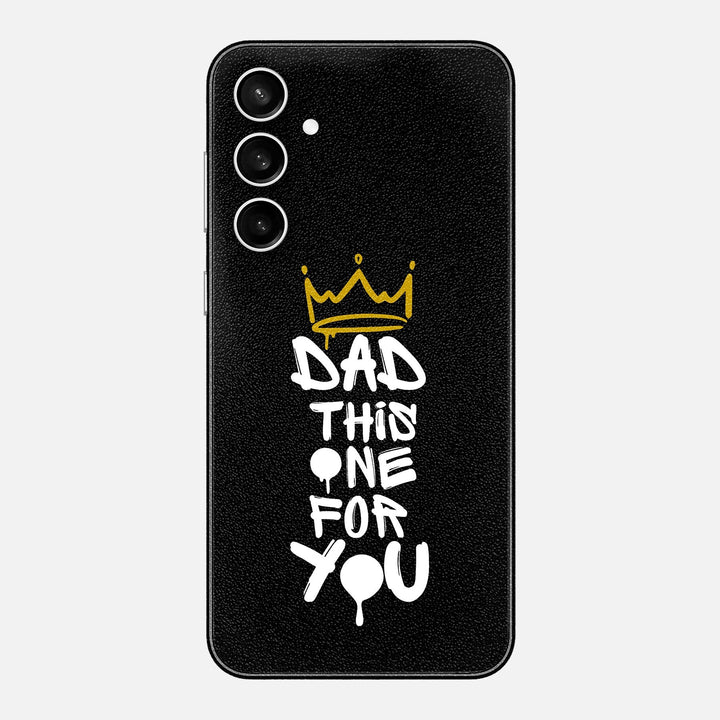 Dad This One For You Skin for Samsung Galaxy