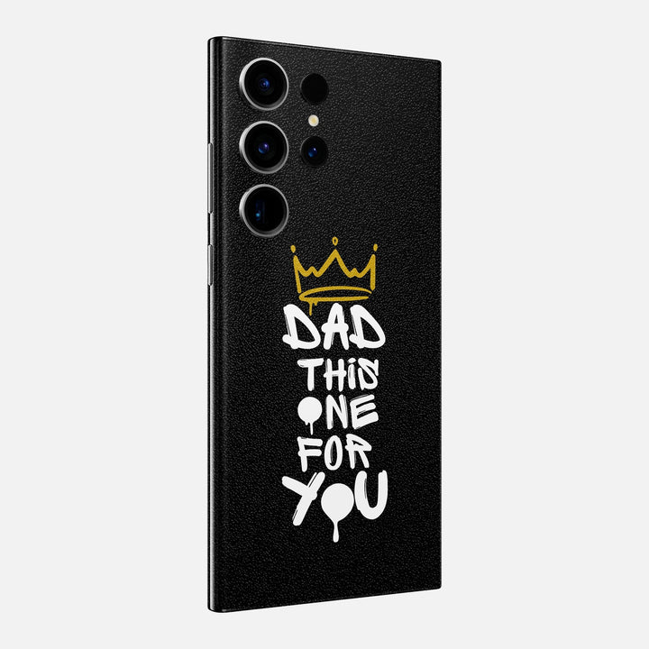 Dad This One For You Skin for Samsung Galaxy