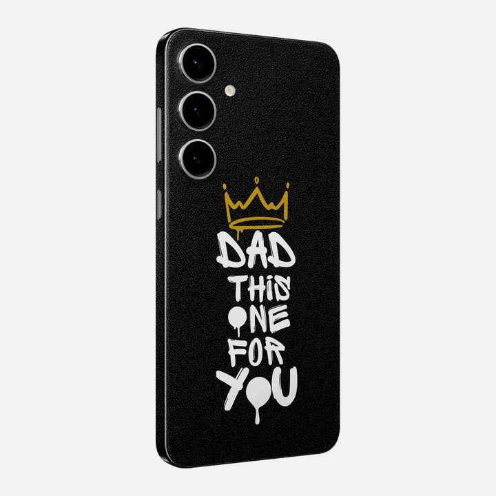Dad This One For You Skin for Samsung Galaxy