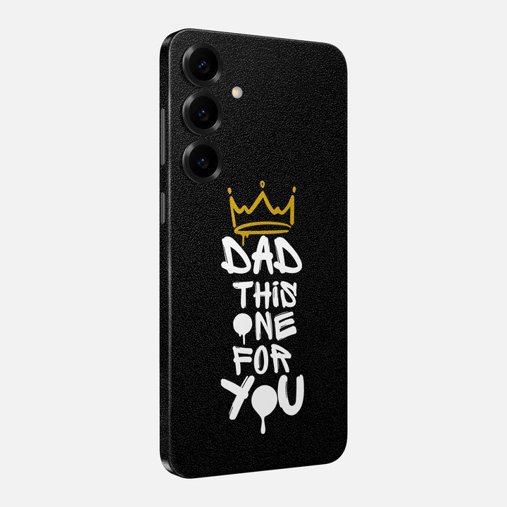 Dad This One For You Skin for Samsung Galaxy