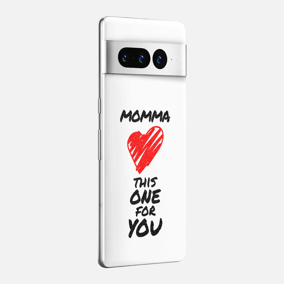 Momma This One For You Skin for Google Pixel