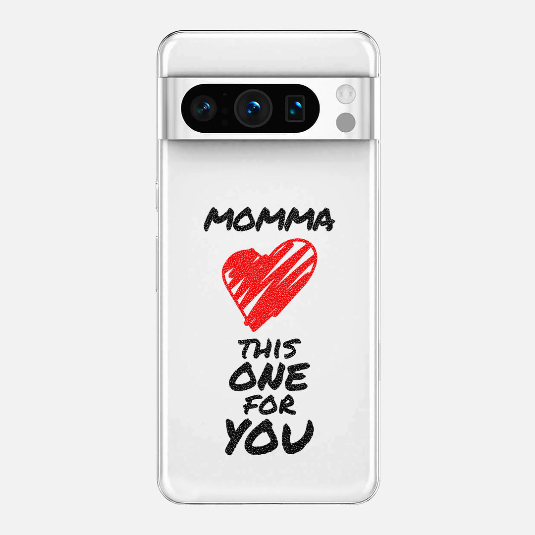 Momma This One For You Skin for Google Pixel