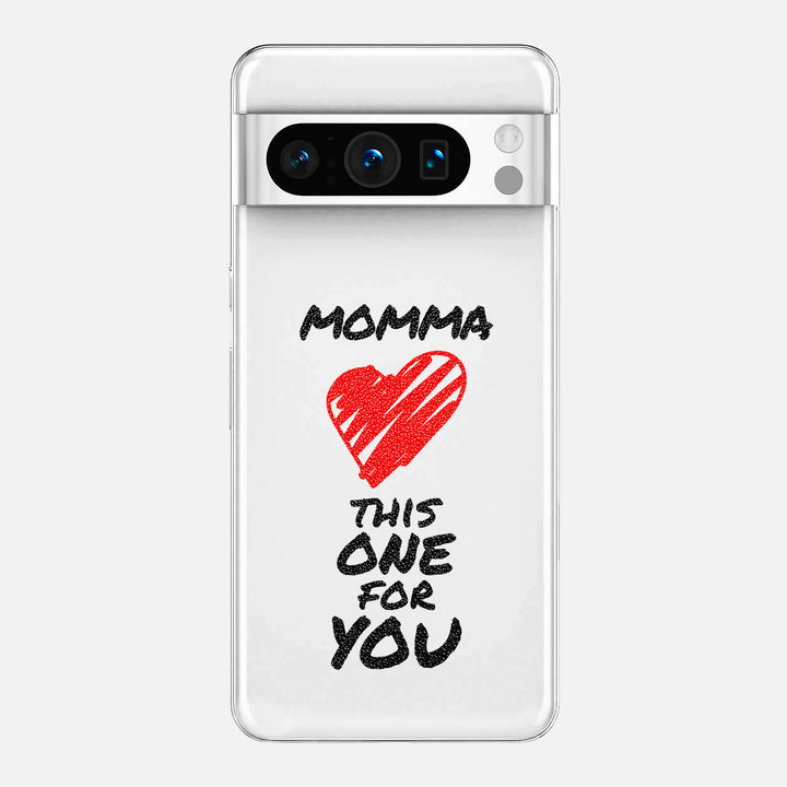 Momma This One For You Skin for Google Pixel
