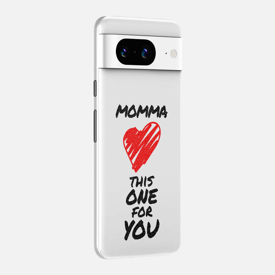 Momma This One For You Skin for Google Pixel