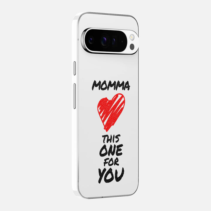 Momma This One For You Skin for Google Pixel