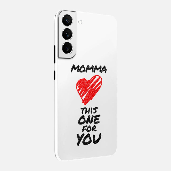 Momma This One For You Skin for Samsung Galaxy
