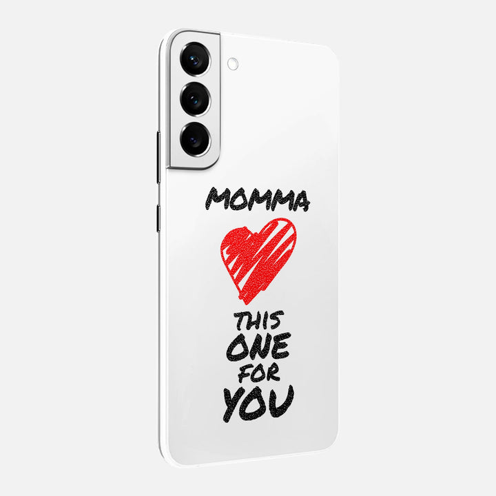Momma This One For You Skin for Samsung Galaxy