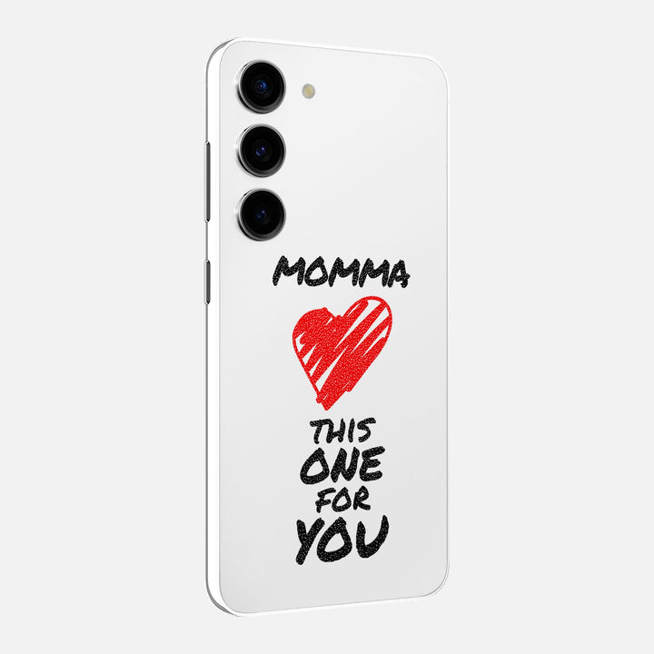 Momma This One For You Skin for Samsung Galaxy