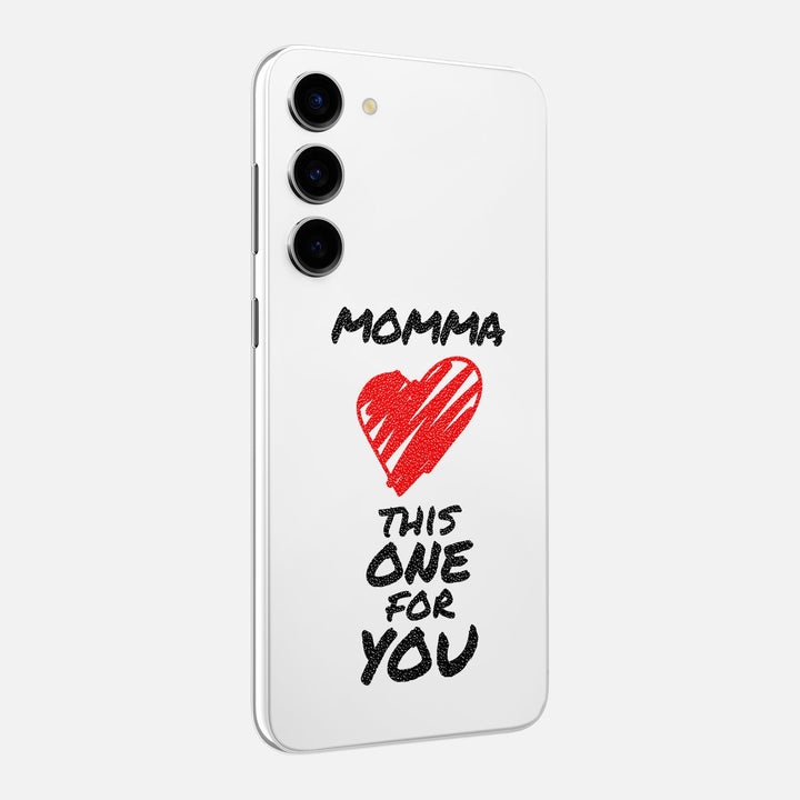 Momma This One For You Skin for Samsung Galaxy