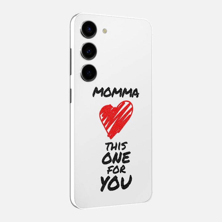 Momma This One For You Skin for Samsung Galaxy