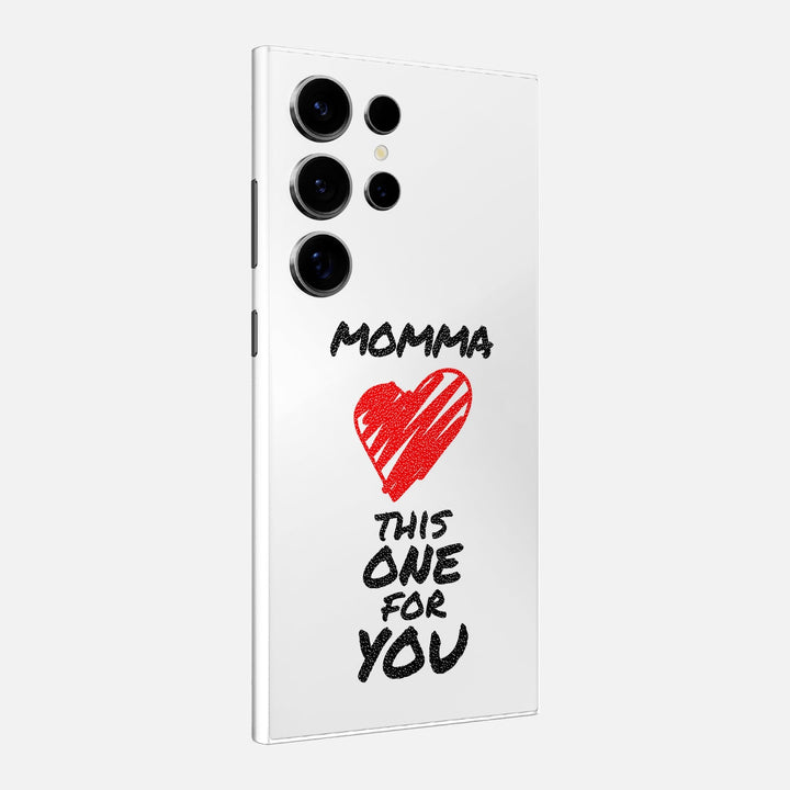 Momma This One For You Skin for Samsung Galaxy