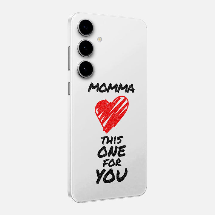 Momma This One For You Skin for Samsung Galaxy
