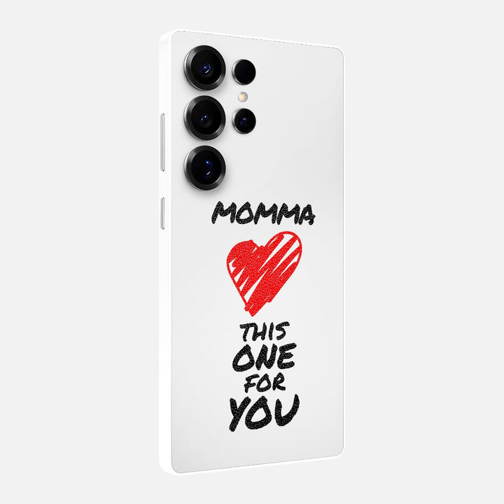 Momma This One For You Skin for Samsung Galaxy