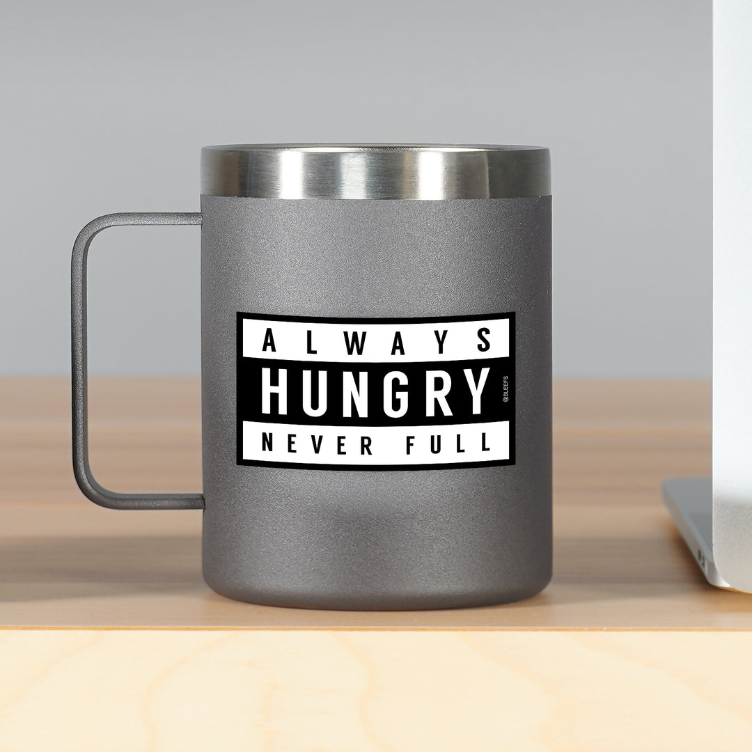 Always Hungry Never Full Sticker