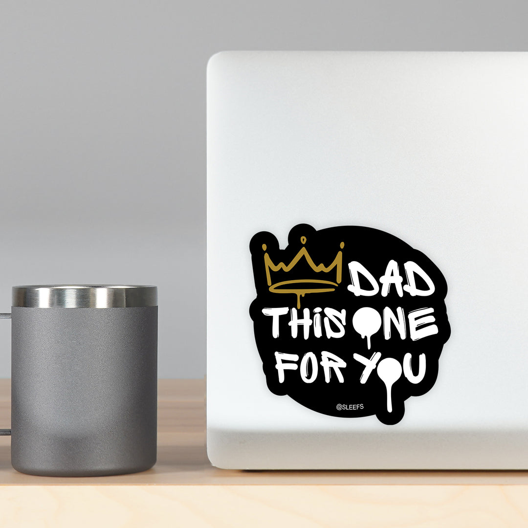 Dad This One For You Sticker