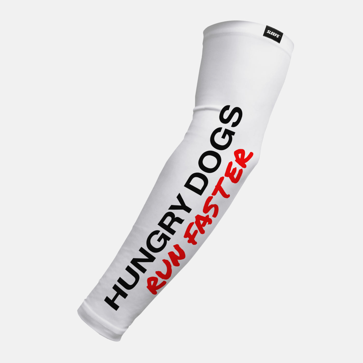 Hungry Dogs Run Faster Arm Sleeve