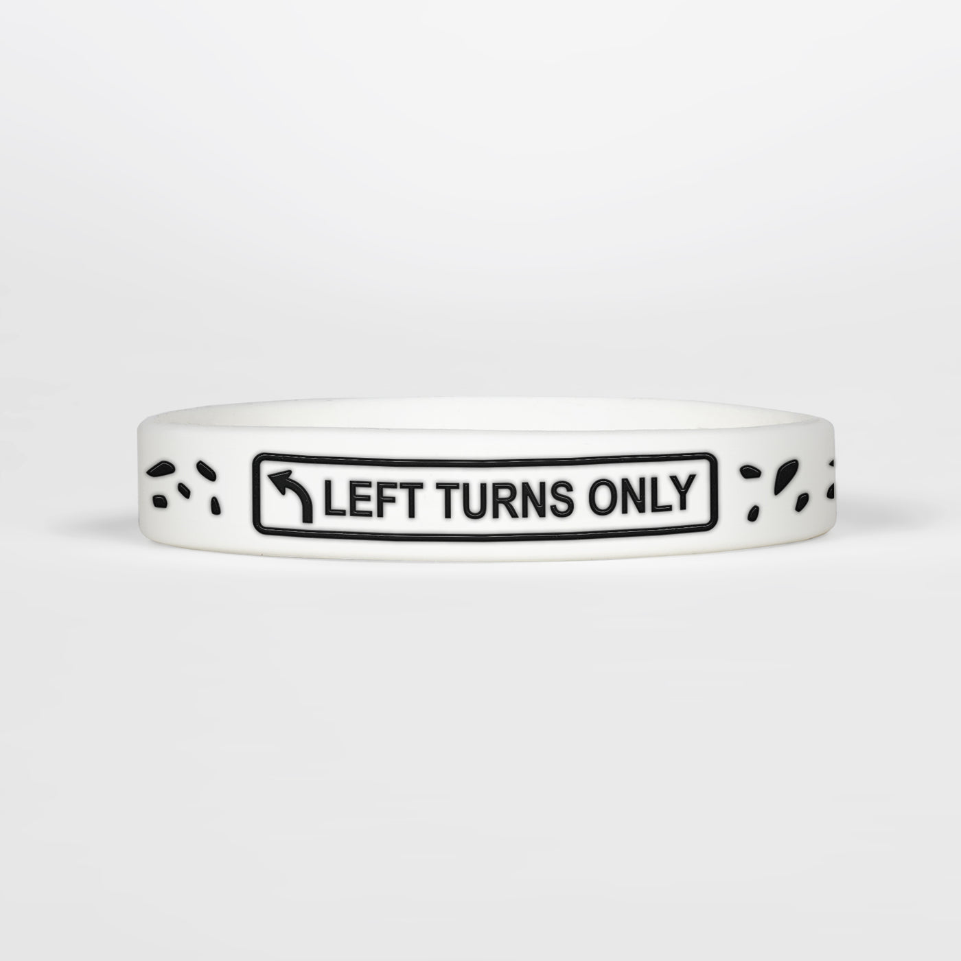 Left Turns Only Motivational Wristband