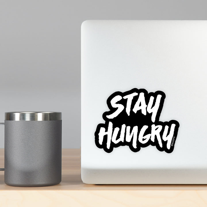Stay Hungry Sticker